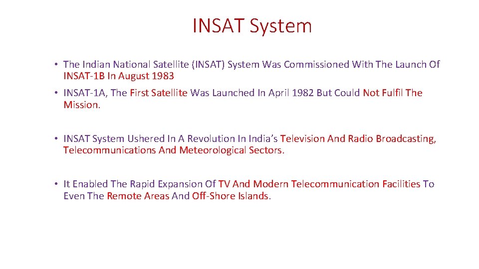 INSAT System • The Indian National Satellite (INSAT) System Was Commissioned With The Launch