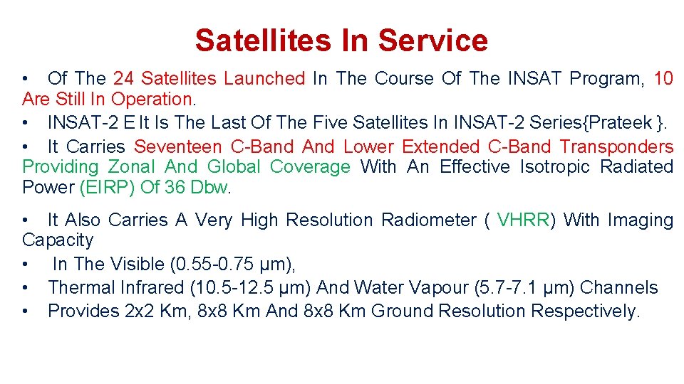 Satellites In Service • Of The 24 Satellites Launched In The Course Of The