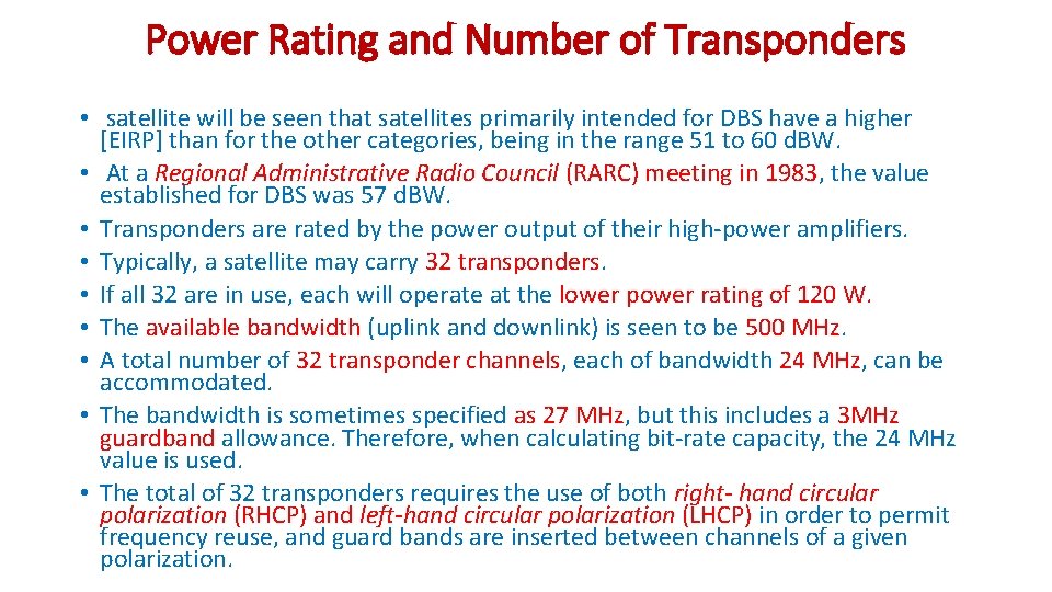 Power Rating and Number of Transponders • satellite will be seen that satellites primarily