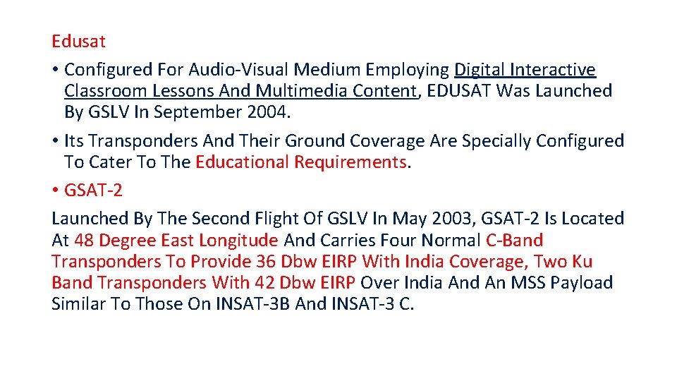 Edusat • Configured For Audio-Visual Medium Employing Digital Interactive Classroom Lessons And Multimedia Content,