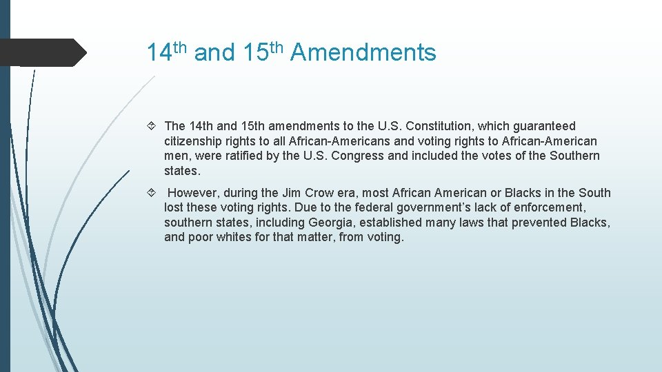 14 th and 15 th Amendments The 14 th and 15 th amendments to 14 th and 15 th Amendments The 14 th and 15 th amendments to