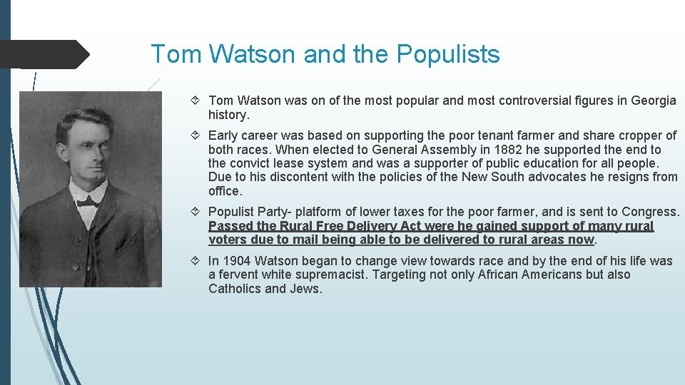 Tom Watson and the Populists Tom Watson was on of the most popular and Tom Watson and the Populists Tom Watson was on of the most popular and