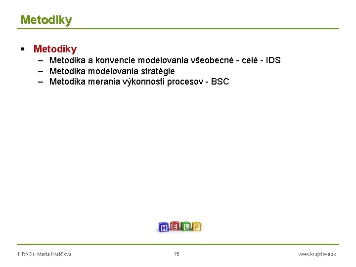 Metodiky – Metodika a konvencie modelovania všeobecné - celé - IDS – Metodika modelovania