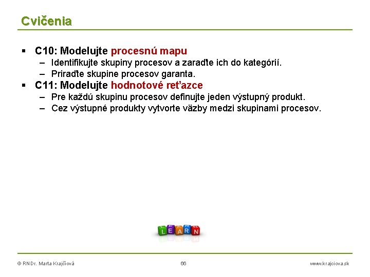 Cvičenia C 10: Modelujte procesnú mapu – Identifikujte skupiny procesov a zaraďte ich do