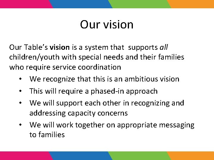 Our vision Our Table’s vision is a system that supports all children/youth with special