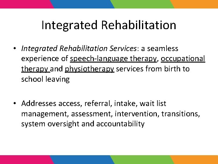 Integrated Rehabilitation • Integrated Rehabilitation Services: a seamless experience of speech-language therapy, occupational therapy