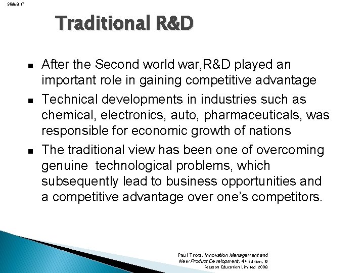 Slide 8. 17 Traditional R&D After the Second world war, R&D played an important