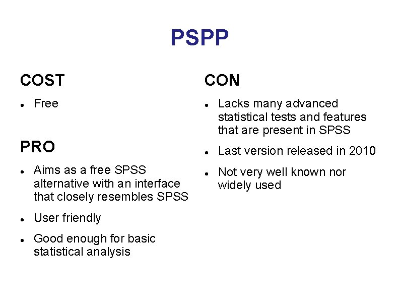 PSPP COST Free PRO Aims as a free SPSS alternative with an interface that PSPP COST Free PRO Aims as a free SPSS alternative with an interface that