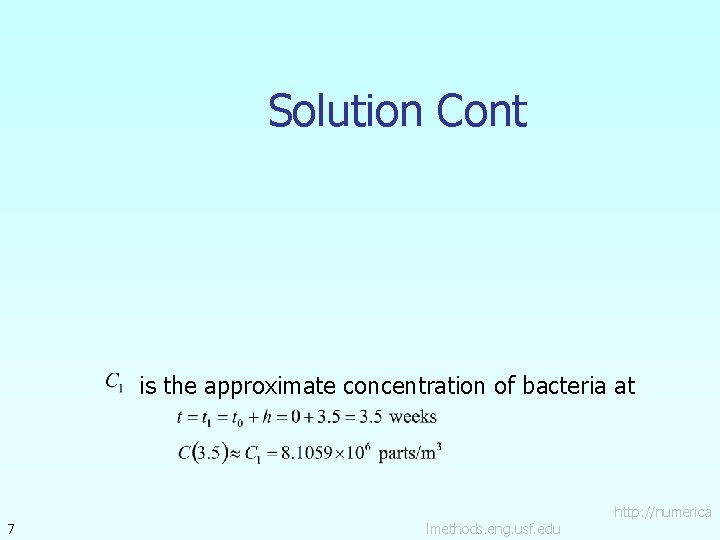 Solution Cont is the approximate concentration of bacteria at 7 lmethods. eng. usf. edu