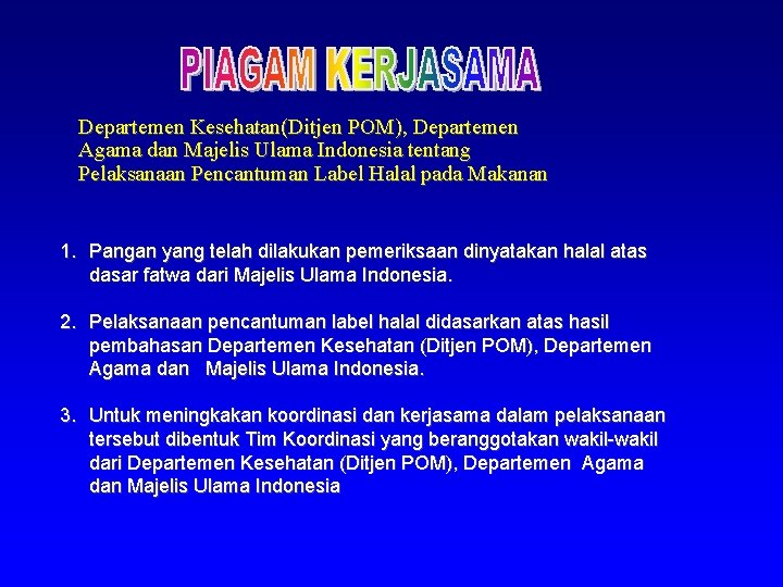 Departemen Kesehatan(Ditjen POM), Departemen Agama dan Majelis Ulama Indonesia tentang Pelaksanaan Pencantuman Label Halal