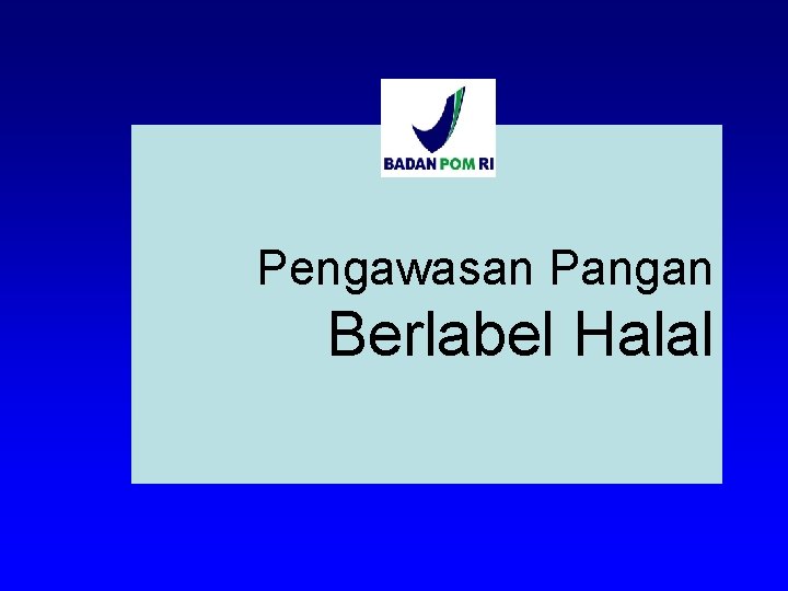 Pengawasan Pangan Berlabel Halal 