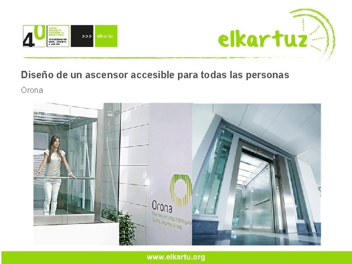 Diseño de un ascensor accesible para todas las personas Orona 