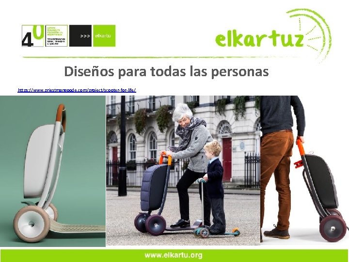 Diseños para todas las personas https: //www. priestmangoode. com/project/scooter-for-life/ 