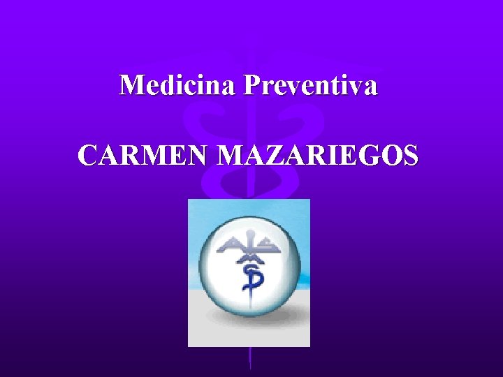 Medicina Preventiva CARMEN MAZARIEGOS 