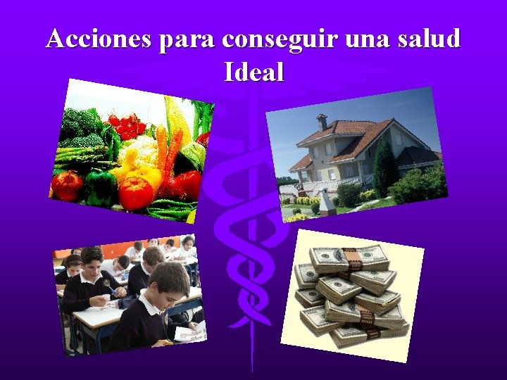 Acciones para conseguir una salud Ideal 