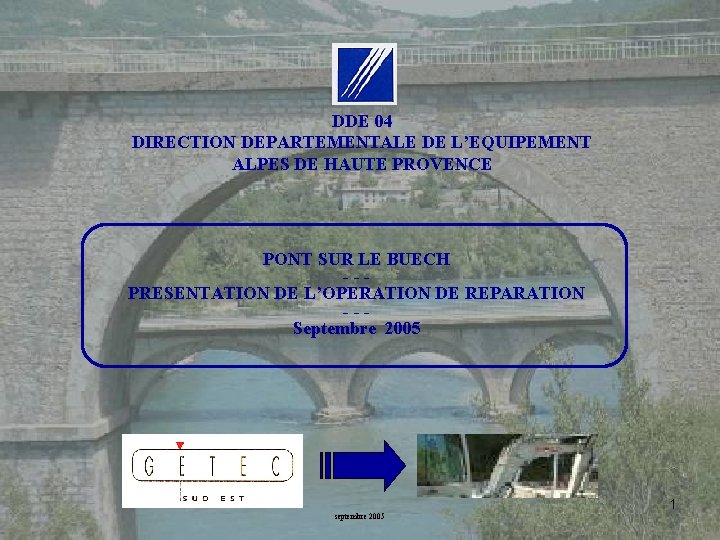 DDE 04 DIRECTION DEPARTEMENTALE DE L’EQUIPEMENT ALPES DE HAUTE PROVENCE PONT SUR LE BUECH