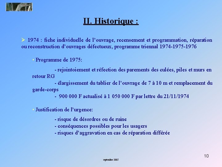 II. Historique : Ø 1974 : fiche individuelle de l’ouvrage, recensement et programmation, réparation