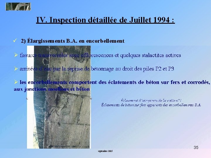 IV. Inspection détaillée de Juillet 1994 : ü 2) Élargissements B. A. en encorbellement