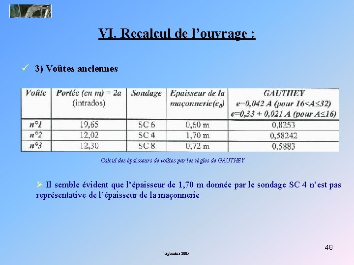 VI. Recalcul de l’ouvrage : ü 3) Voûtes anciennes Calcul des épaisseurs de voûtes