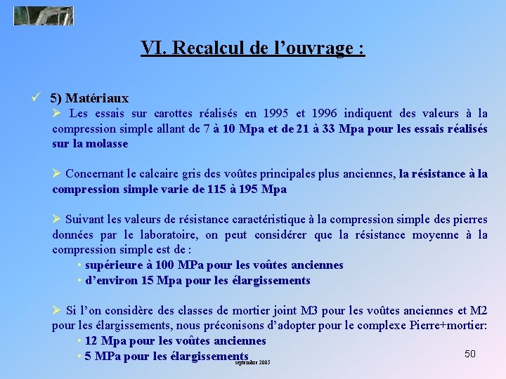 VI. Recalcul de l’ouvrage : ü 5) Matériaux Ø Les essais sur carottes réalisés