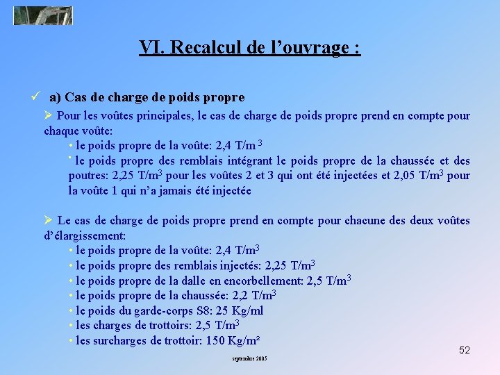 VI. Recalcul de l’ouvrage : ü a) Cas de charge de poids propre Ø