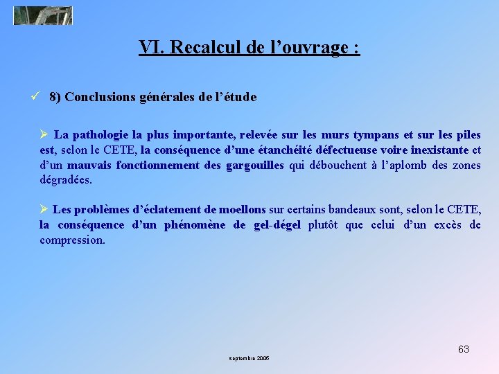 VI. Recalcul de l’ouvrage : ü 8) Conclusions générales de l’étude Ø La pathologie