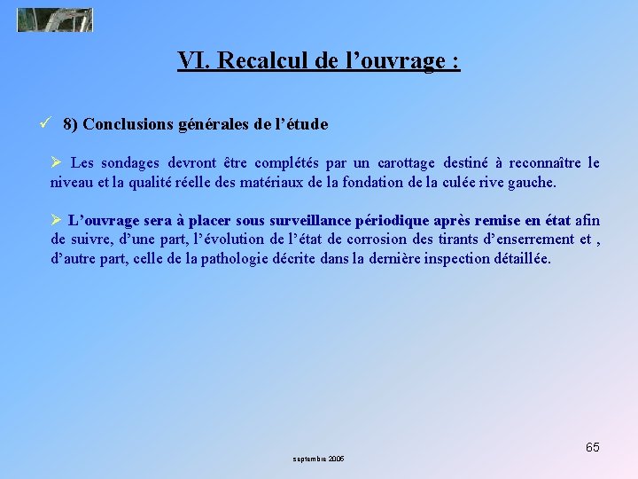 VI. Recalcul de l’ouvrage : ü 8) Conclusions générales de l’étude Ø Les sondages