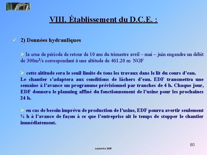 VIII. Établissement du D. C. E. : ü 2) Données hydrauliques Ø la crue