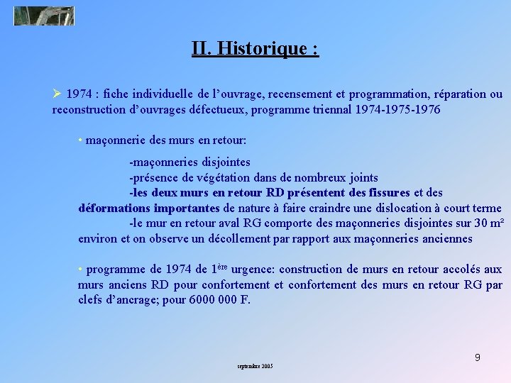 II. Historique : Ø 1974 : fiche individuelle de l’ouvrage, recensement et programmation, réparation