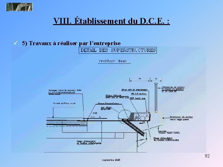 VIII. Établissement du D. C. E. : ü 5) Travaux à réaliser par l’entreprise