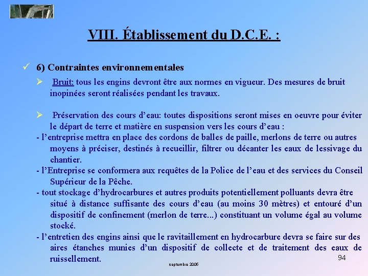 VIII. Établissement du D. C. E. : ü 6) Contraintes environnementales Ø Bruit: tous