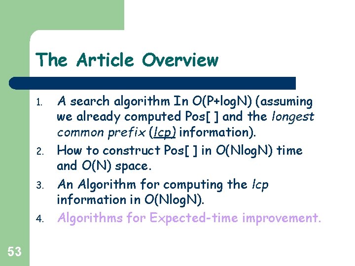 The Article Overview 1. 2. 3. 4. 53 A search algorithm In O(P+log. N) The Article Overview 1. 2. 3. 4. 53 A search algorithm In O(P+log. N)