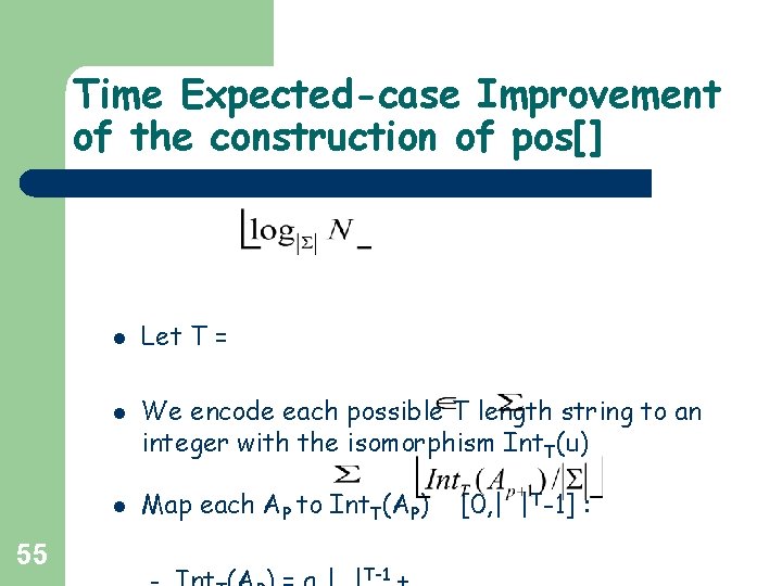 Time Expected-case Improvement of the construction of pos[] l l l 55 Let T