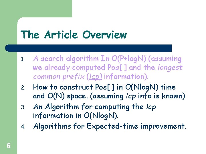 The Article Overview 1. 2. 3. 4. 6 A search algorithm In O(P+log. N) The Article Overview 1. 2. 3. 4. 6 A search algorithm In O(P+log. N)
