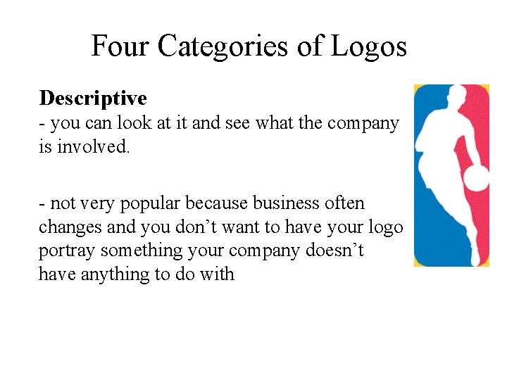 Four Categories of Logos Descriptive - you can look at it and see what