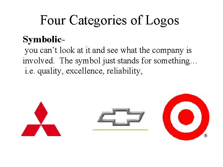 Four Categories of Logos Symbolic you can’t look at it and see what the