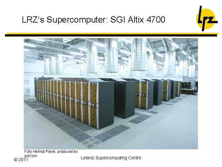 LRZ‘s Supercomputer: SGI Altix 4700 Foto Helmut Payer, produced by gsi. Com © 2011