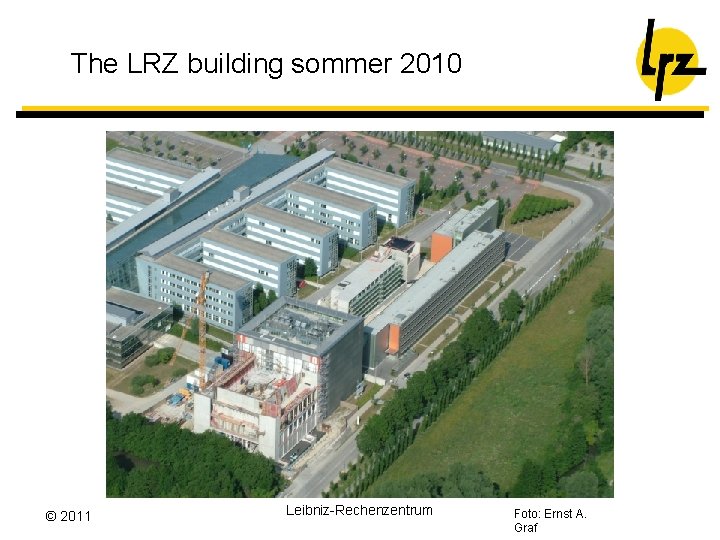 The LRZ building sommer 2010 © 2011 Leibniz-Rechenzentrum Foto: Ernst A. Graf 