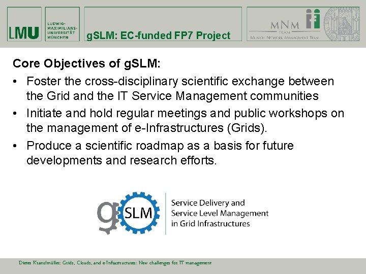 g. SLM: EC-funded FP 7 Project Core Objectives of g. SLM: • Foster the