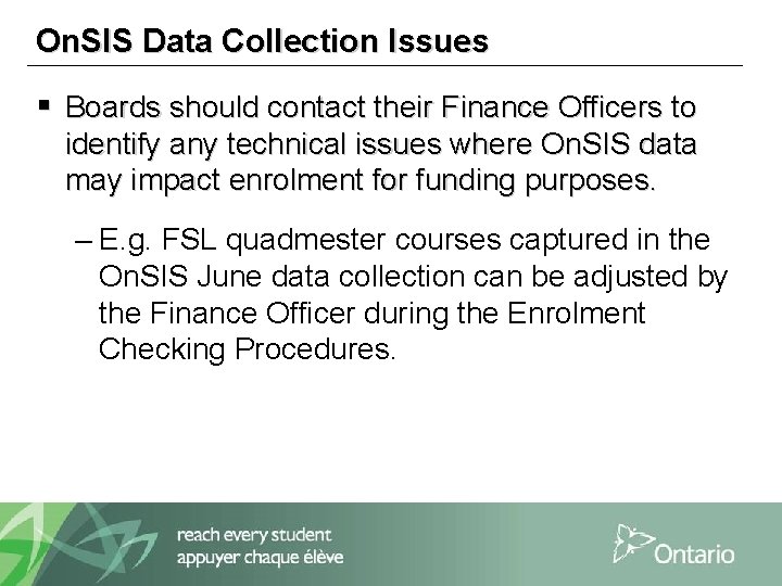 On. SIS Data Collection Issues § Boards should contact their Finance Officers to identify