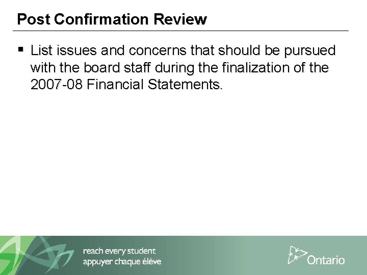 Post Confirmation Review § List issues and concerns that should be pursued with the