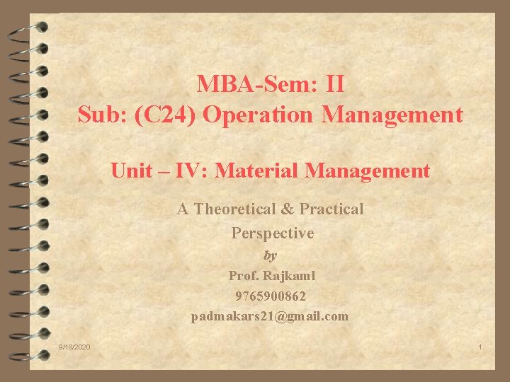 MBA-Sem: II Sub: (C 24) Operation Management Unit – IV: Material Management A Theoretical