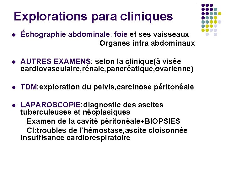 Explorations para cliniques l Échographie abdominale: foie et ses vaisseaux Organes intra abdominaux l