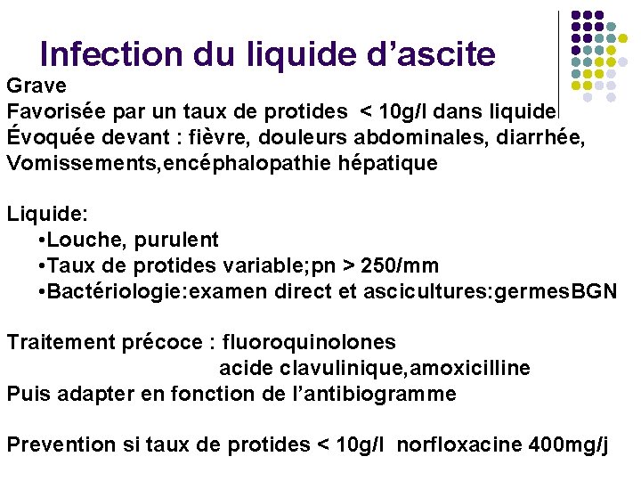 Infection du liquide d’ascite Grave Favorisée par un taux de protides < 10 g/l