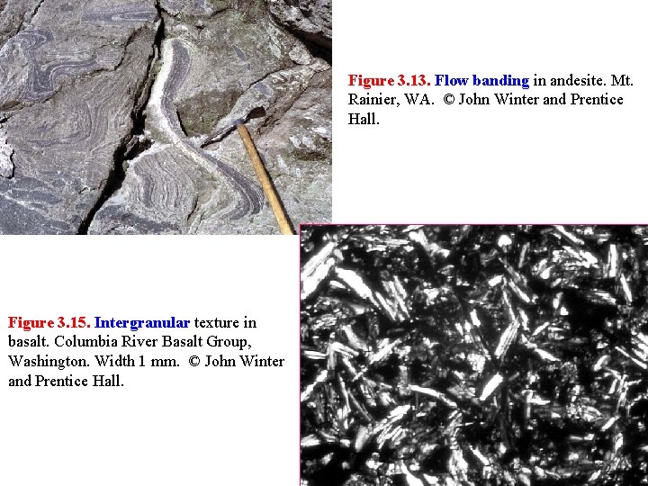 Figure 3. 13. Flow banding in andesite. Mt. Rainier, WA. © John Winter and