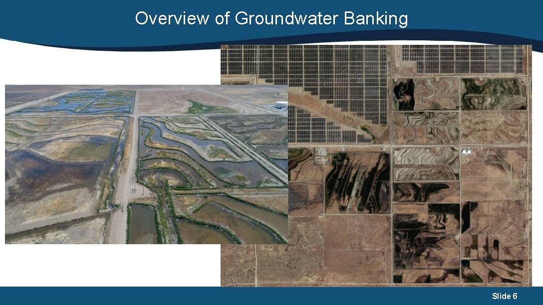 Overview of Groundwater Banking Slide 6 