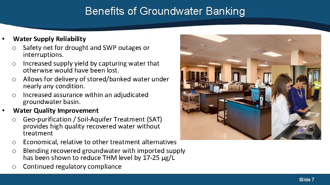 Benefits of Groundwater Banking • • Water Supply Reliability o Safety net for drought