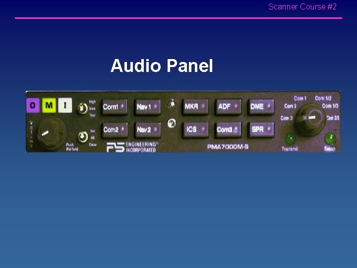 Scanner Course #2 Audio Panel 