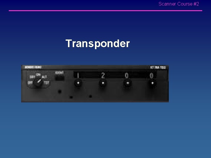 Scanner Course #2 Transponder 