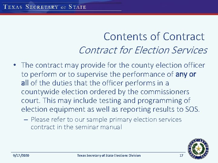 Contents of Contract for Election Services • The contract may provide for the county